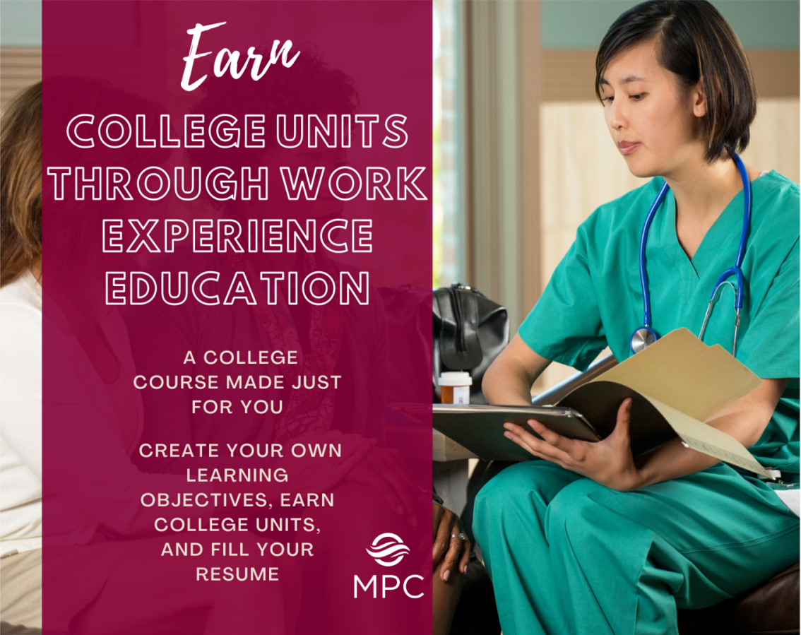 Image that says "Earn college units through work experience education" and shows a woman in hospital scrubs looking at a binder.  This links to the Work Experience Education web pages.