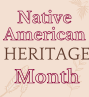 Celebrate Native American Month